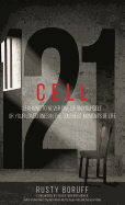 Cell 121: Learning to Never Give Up on Yourself or Your Loved Ones in the Toughest Moments of Life