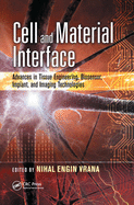 Cell and Material Interface: Advances in Tissue Engineering, Biosensor, Implant, and Imaging Technologies