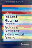 Cell-Based Microarrays: Review of Applications, Developments and Technological Advances