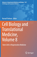 Cell Biology and Translational Medicine, Volume 8: Stem Cells in Regenerative Medicine