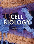 Cell Biology: From Molecules to Cells, Preliminary Edition