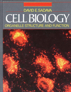 Cell Biology: Organelle Structure and Function - Sadava, David E