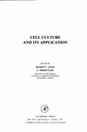 Cell Culture and Its Application - Acton, Ronald T