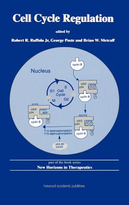 Cell Cycle Regulation - Ruffolo Jr, Robert R (Editor), and Poste, George (Editor), and Metcalf, Brian W (Editor)