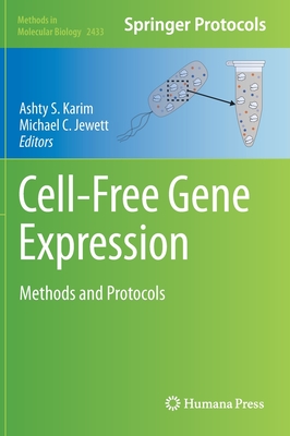 Cell-Free Gene Expression: Methods and Protocols - Karim, Ashty S. (Editor), and Jewett, Michael C. (Editor)