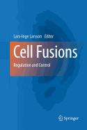 Cell Fusions: Regulation and Control