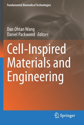 Cell-Inspired Materials and Engineering - Wang, Dan Ohtan (Editor), and Packwood, Daniel (Editor)