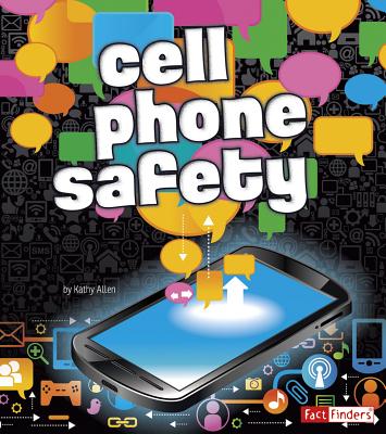 Cell Phone Safety - Allen, Kathy, R.D., and Baker, Frank (Consultant editor)
