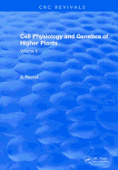 Cell Physiology and Genetics of Higher Plants: Volume II