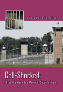 Cell-Shocked: I Crash-Landed Into a Maximum Security Prison