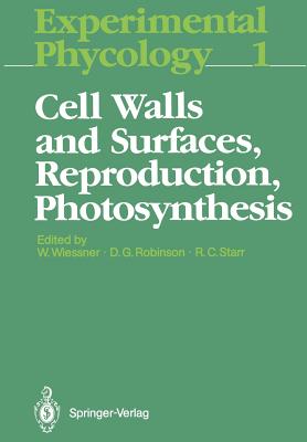 Cell Walls and Surfaces, Reproduction, Photosynthesis - Wiessner, Wolfgang (Editor), and Robinson, David G (Editor), and Starr, Richard C (Editor)