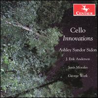 Cello Innovations - Ashley Sandor Sidon (cello); George Work (cello); J. Erik Anderson (cello); Jess Morales (cello)