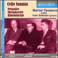 Cello Sonatas: Prokofiev, Shostakovich, Khachaturian - Ivan Sokolov (piano); Marina Tarasova (cello)