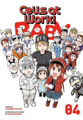 Cells at Work! Baby 4 - Fukuda, Yasuhiro, and Shimizu, Akane (Creator)