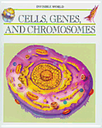 Cells, Genes, and Chromosomes (Invis Wld)