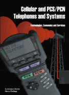 Cellular and PCs/Pcn Telephones and Systems: An Overview of Technologies, Economics and Services