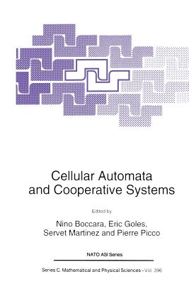 Cellular Automata and Cooperative Systems - Boccara, N (Editor), and Goles, E (Editor), and Martnez, Servet (Editor)