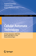 Cellular Automata Technology: 4th Asian Symposium, ASCAT 2025, Ranchi, India, March 6-8, 2025, Revised Selected Papers