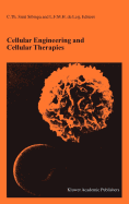 Cellular Engineering and Cellular Therapies: Proceedings of the Twenty-seventh International Symposium on Blood Transfusion, Groningen, Organized by the Sanquin Division Blood Bank North-east, Groningen