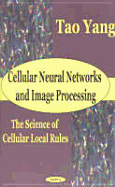 Cellular Neural Networks and Image Processing - Paquette, Laure, and Yang, Tao