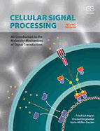 Cellular Signal Processing: An Introduction to the Molecular Mechanisms of Signal Transduction