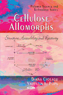 Celluose Allomorphs: Structure, Accessibility & Reactivity