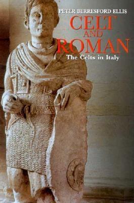 Celt and Roman - Ellis, Peter Berresford