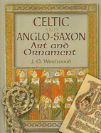 Celtic and Anglo-Saxon Art and Ornament in Color