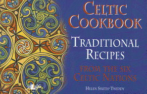 Celtic Cookbook - Traditional Recipes from the Six Celtic Nations