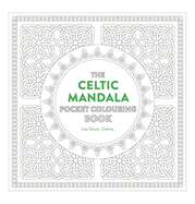 Celtic Mandala Pocket Coloring Book: 26 Inspiring Designs for Mindful Meditation and Coloring