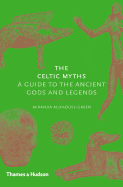 Celtic Myths: A Guide to the Ancient Gods and Legends