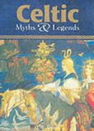 Celtic Myths and Legends - Duane, O.B