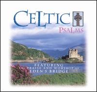 Celtic Psalms - Eden's Bridge
