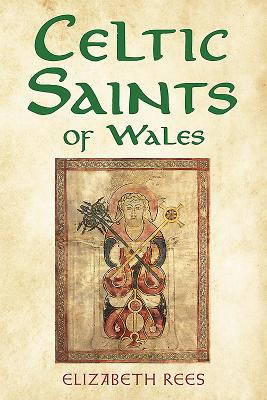 Celtic Saints of Wales - Rees, Elizabeth