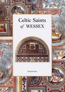 Celtic Saints of Wessex