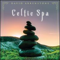 Celtic Spa - David Arkenstone