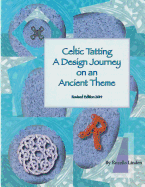 Celtic Tatting: A Design Journey on an Ancient Theme - Linden, Rozella Florence