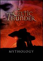 Celtic Thunder: Mythology - 