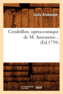 Cendrillon, Opra-Comique de M. Anseaume (d.1759)