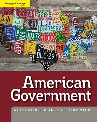 Cengage Advantage Books: American Government - Gitelson, Alan R., and Dudley, Robert L., and Dubnick, Melvin J.