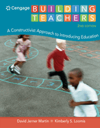 Cengage Advantage Books: Building Teachers : A Constructivist Approach to Introducing Education