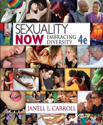 Cengage Advantage Books: Sexuality Now: Embracing Diversity - Carroll, Janell L