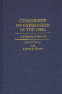 Censorship of Expression in the 1980s: A Statistical Survey