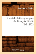 Cent Dix Lettres Grecques de Franois Filelfe (d.1892)