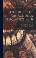 Cent projets de partage de la Turquie (1281-1913)