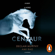 Centaur: Shortlisted For The William Hill Sports Book of the Year 2017