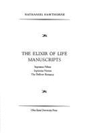Centenary Ed Works Nathaniel Hawthorne: Vol. XIII, the Elixir of Life Manuscript