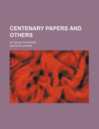 Centenary Papers and Others: By David Philipson - Philipson, David
