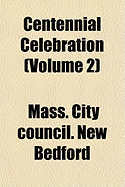 Centennial Celebration; Volume 2