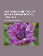 Centennial History of Moses Brown School, 1819-1919